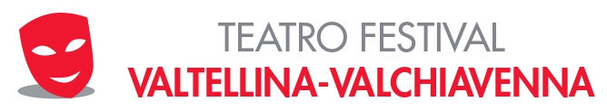 Teatro Festival Valtellina-Valchiavenna